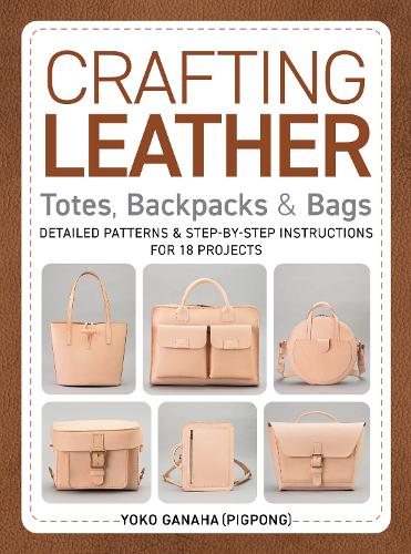 Schiffer Publishing Ltd Crafting Leather Totes, Backpacks & Bags