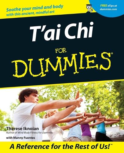 T'ai Chi For Dummies by Therese Iknoian