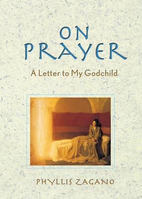 On Prayer: A Letter to My Godchild (Paperback)