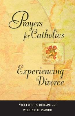 Prayers for Catholics Experiencing Divorce (Hardback)