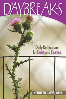 Daybreaks: Daily Reflections for Lent and Easter (Paperback)
