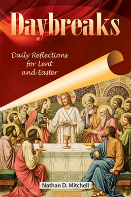 Daybreaks: Daily Reflections for Lent and Easter (Paperback)
