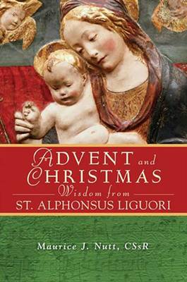 Advent and Christmas Wisdom from St. Alphonsus Liguori (Paperback)