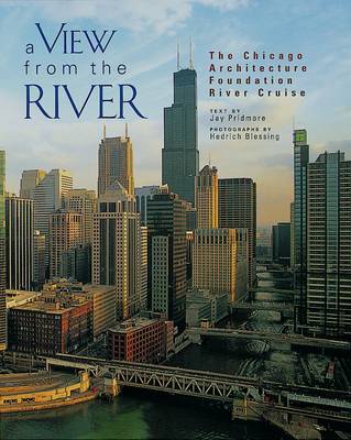A View from the River: The Chicago Architecture Foundation's River Cruise (Paperback)