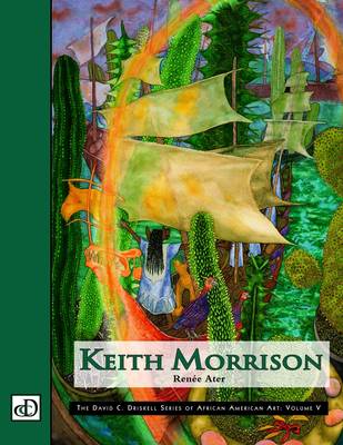 Keith Morrison: The David C. Driskell Series of African American Art: Volume V (Hardback)