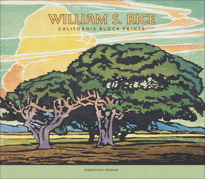 William Selzer Rice, California Prints (Hardback)