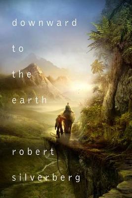 Downward to the Earth (Paperback)