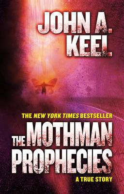 The Mothman Prophecies by John A. Keel