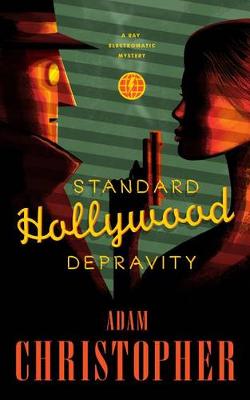 Standard Hollywood Depravity - Ray Electromatic Mysteries (Paperback)