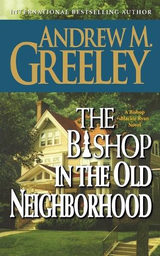 The Bishop in the Old Neighborhood - Bishop Blackie Ryan 5 (Paperback)