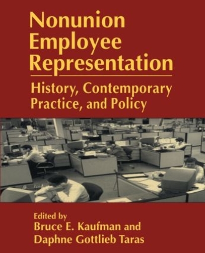 Nonunion Employee Representation: History, Contemporary Practice and Policy (Paperback)