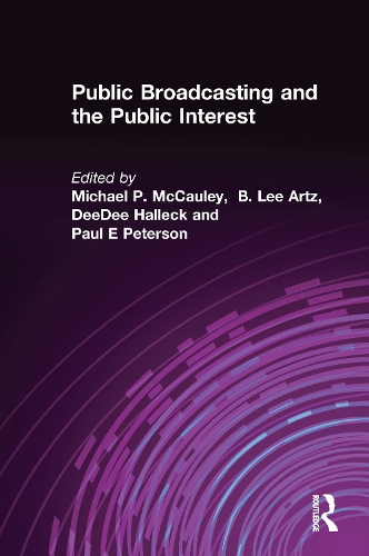 Public Broadcasting and the Public Interest (Hardback)