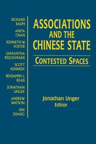 Associations and the Chinese State: Contested Spaces: Contested Spaces (Hardback)