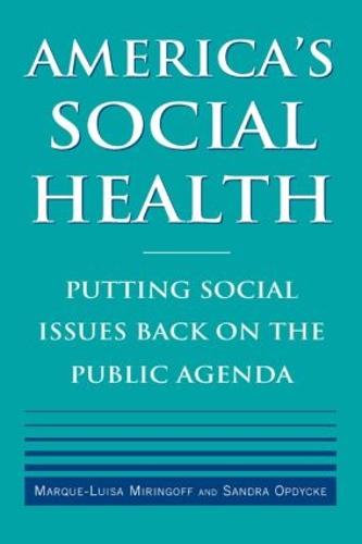 America's Social Health: Putting Social Issues Back on the Public Agenda (Hardback)