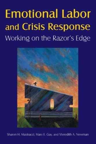 Emotional Labor and Crisis Response: Working on the Razor's Edge: Working on the Razor's Edge (Paperback)