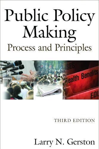 Public Policy Making: Process and Principles (Hardback)