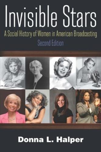 Invisible Stars: A Social History of Women in American Broadcasting (Paperback)