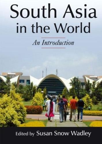 South Asia in the World: An Introduction: An Introduction - Foundations in Global Studies (Hardback)