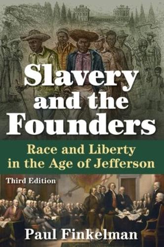 Slavery and the Founders: Race and Liberty in the Age of Jefferson (Paperback)
