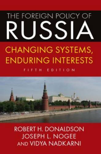 The Foreign Policy of Russia: Changing Systems, Enduring Interests, 2014 (Hardback)