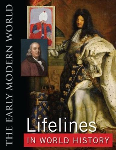 Lifelines in World History: The Ancient World, The Medieval World, The Early Modern World, The Modern World (Hardback)