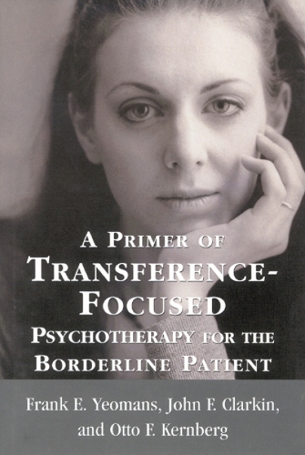 A Primer of Transference-Focused Psychotherapy for the Borderline Patient (Hardback)