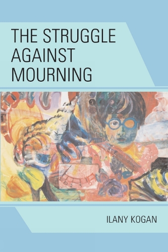 The Struggle Against Mourning (Paperback)