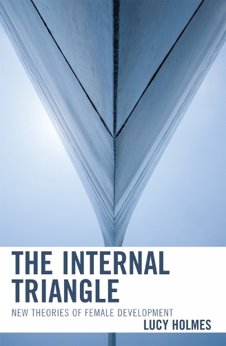 The Internal Triangle: New Theories of Female Development (Paperback)