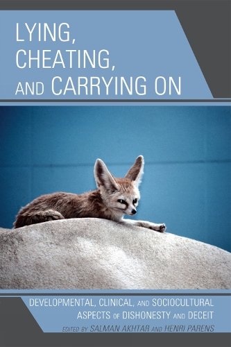 Lying, Cheating, and Carrying On: Developmental, Clinical, and Sociocultural Aspects of Dishonesty and Deceit - Margaret S. Mahler (Paperback)