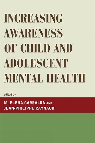 Increasing Awareness of Child and Adolescent Mental Health (Paperback)