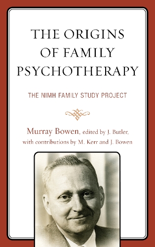 The Origins of Family Psychotherapy: The NIMH Family Study Project (Hardback)