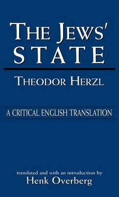The Jews' State: A Critical English Translation (Hardback)