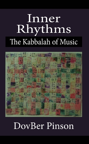 Inner Rhythms: The Kabbalah of Music (Hardback)