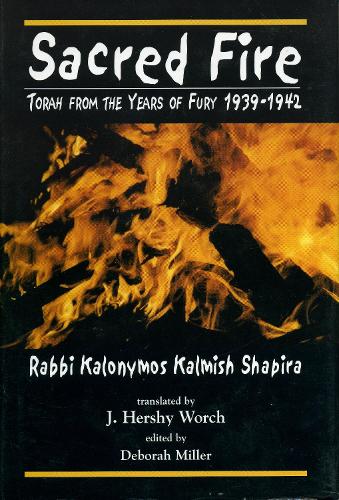 Sacred Fire: Torah from the Years of Fury 1939-1942 (Paperback)