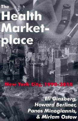 The Health Marketplace: New York City, 1990-2010 (Hardback)