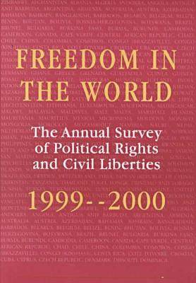 Freedom in the World: 1999-2000: The Annual Survey of Political Rights and Civil Liberties (Hardback)
