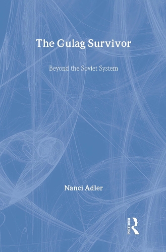 The Gulag Survivor: Beyond the Soviet System (Hardback)