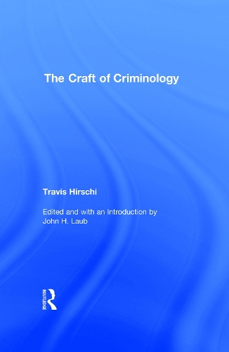The Craft of Criminology: Selected Papers (Hardback)