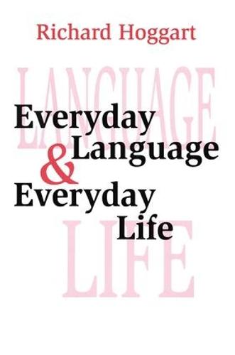 Everyday Language and Everyday Life (Hardback)