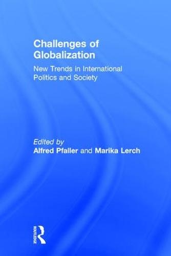 Challenges of Globalization: New Trends in International Politics and Society (Hardback)