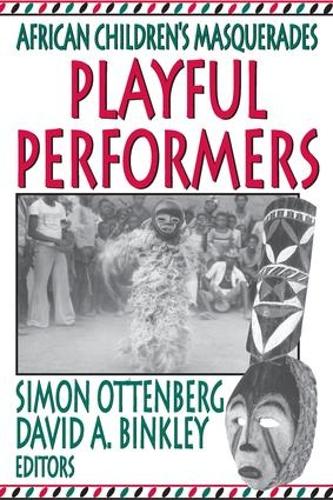 Playful Performers: African Children's Masquerades (Hardback)