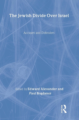 The Jewish Divide Over Israel: Accusers and Defenders (Hardback)