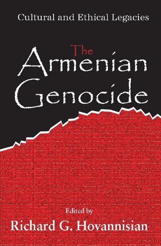 The Armenian Genocide: Wartime Radicalization or Premeditated Continuum (Hardback)