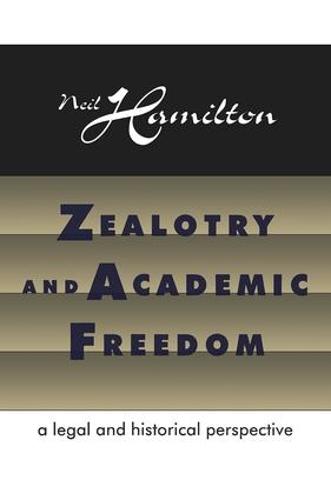 Zealotry and Academic Freedom: A Legal and Historical Perspective (Paperback)