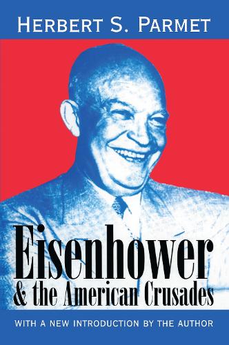 Eisenhower and the American Crusades (Paperback)