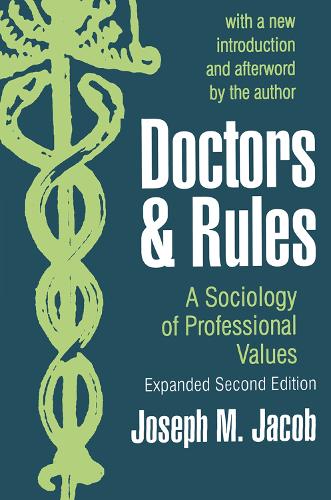Doctors and Rules: A Sociology of Professional Values (Paperback)