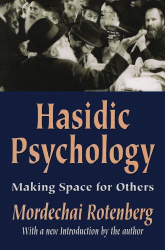 Hasidic Psychology: Making Space for Others (Paperback)
