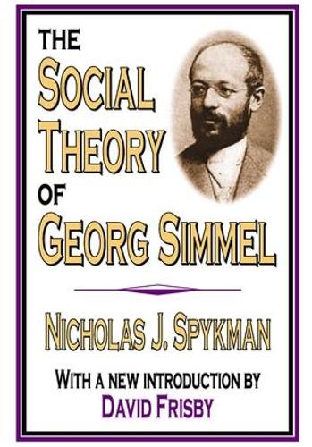 The Social Theory of Georg Simmel (Paperback)