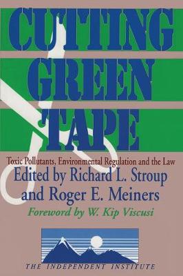 Cutting Green Tape: Pollutants, Environmental Regulation and the Law (Paperback)