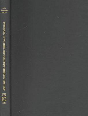 Internal Rivalries and Foreign Threats 1869-1879: Acta Aethiopica - Acta Aethiopica Series (Paperback)
